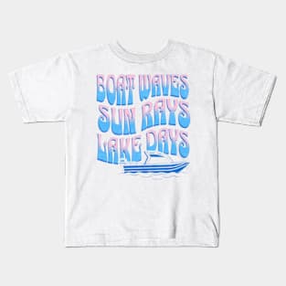 Boat Waves Sun Rays Lake Days Lake life boat Kids T-Shirt